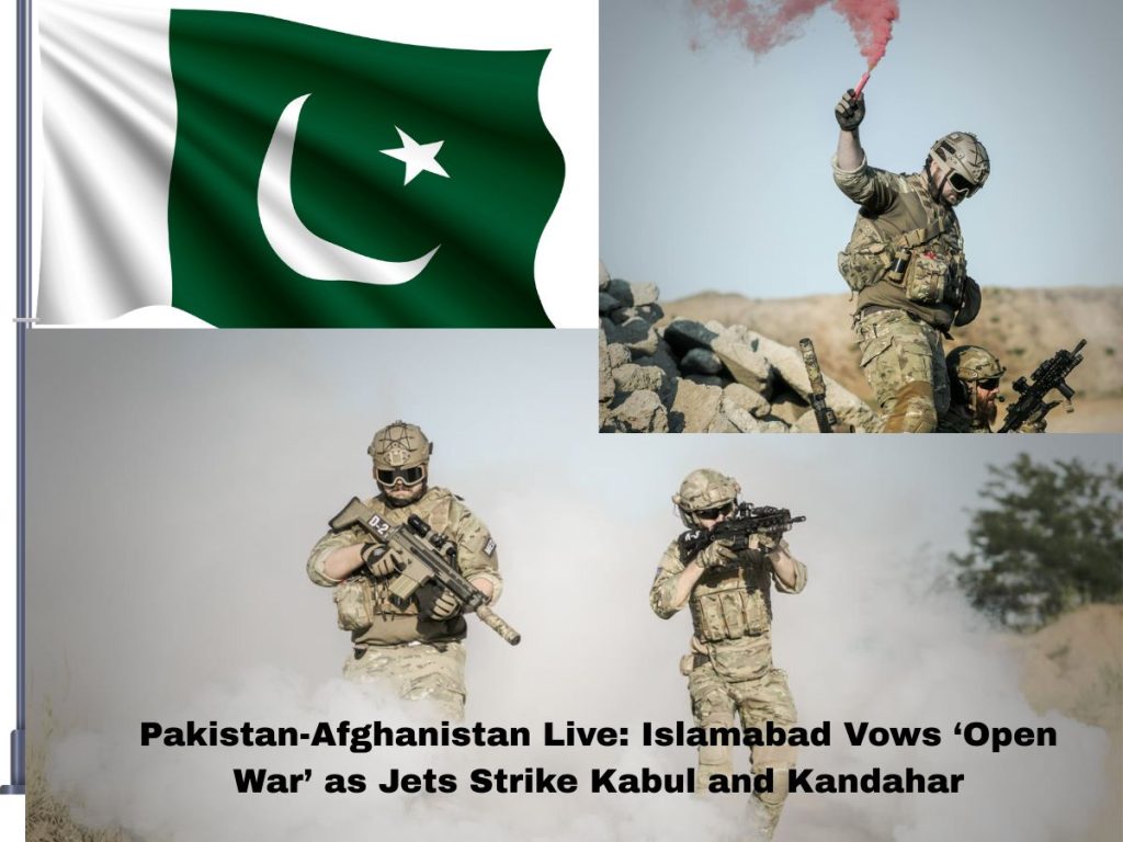 Pakistan-Afghanistan Live: Islamabad Vows ‘Open War’ as Jets Strike Kabul and Kandahar