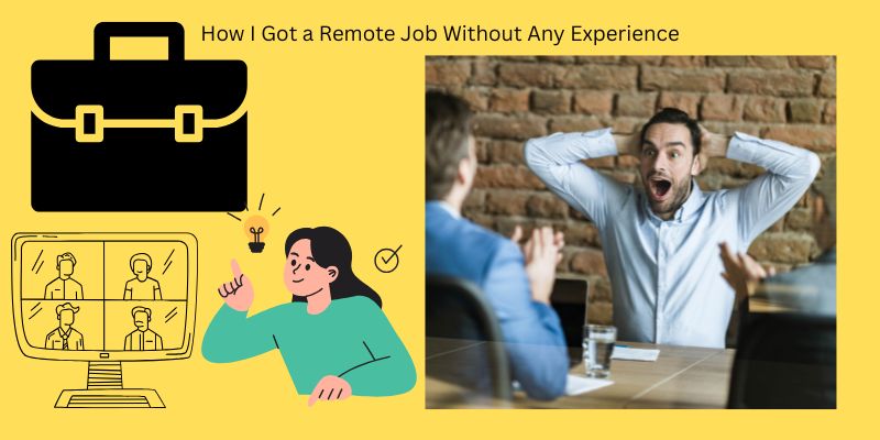 How I Got a Remote Job Without Any Experience