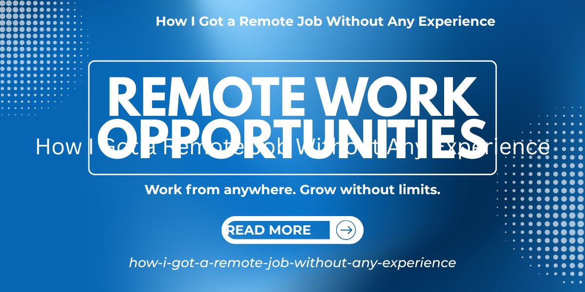how-i-got-a-remote-job-without-any-experience