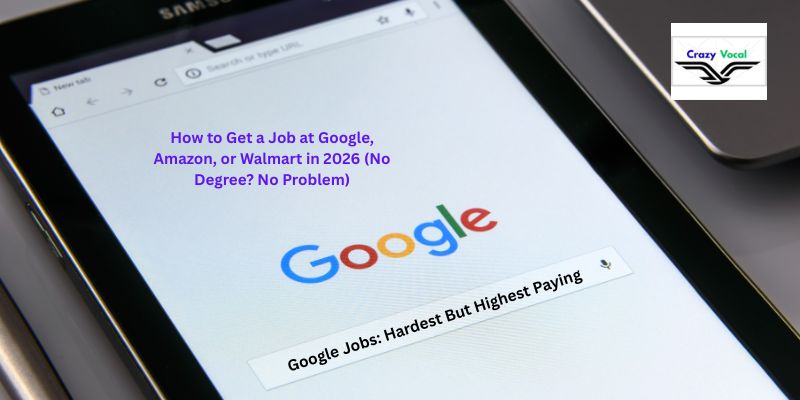 How to Get a Job at Google, Amazon, or Walmart in 2026 (No Degree? No Problem)